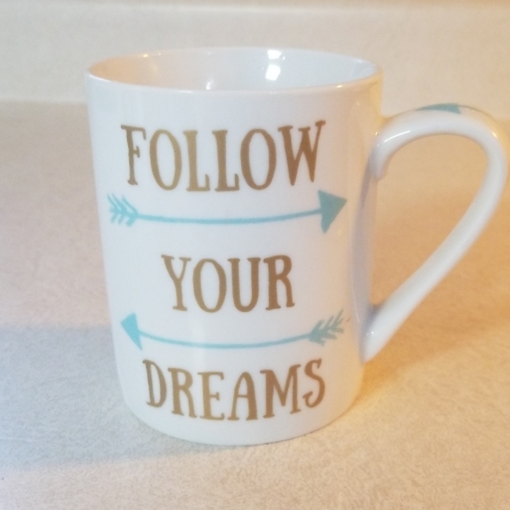 Follow Your Dreams - Coffee Mug